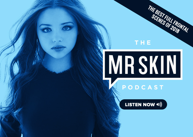 Mr. Skin Podcast Ep 131: The Best Full Frontal Scenes of 2018 free nude pictures
