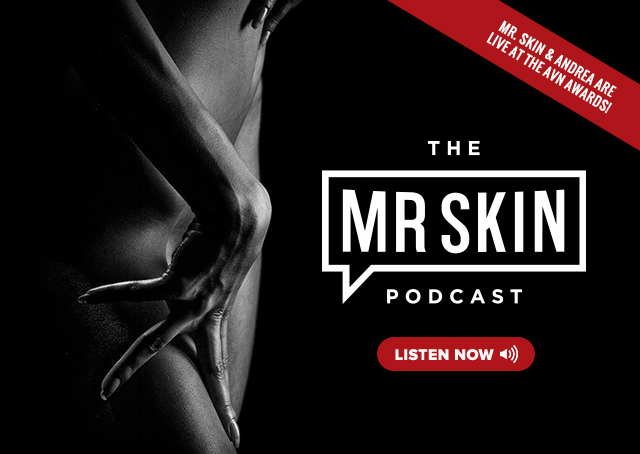 Mr. Skin Podcast Ep 134: Mr. Skin and Andrea Are LIVE at the AVN Awards free nude pictures